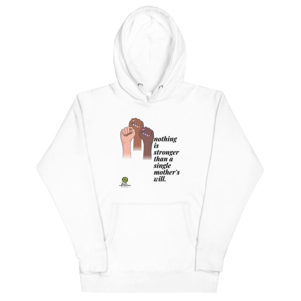 Single Mother's Will Hoodie