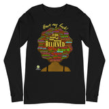 Have My Back/Believe Black Women Long Sleeve Tee