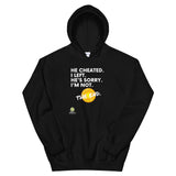 He Cheated. I Left. Hoodie