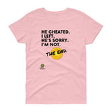 He Cheated. I Left. Tee