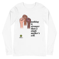 Single Mother's Will Long Sleeve Tee