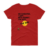He Cheated. I Left. Tee