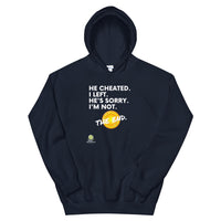 He Cheated. I Left. Hoodie