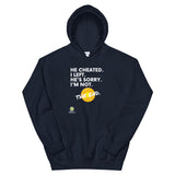 He Cheated. I Left. Hoodie