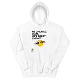 He Cheated. I Left. Hoodie