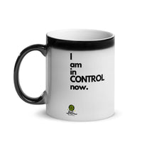 I Am In Control Now Mug