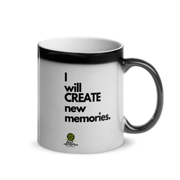 I Will Create New Memories Mug