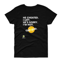 He Cheated. I Left. Tee