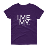 I. Me. My. Finally Tee