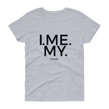 I. Me. My. Finally Tee